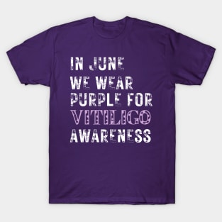 Vitiligo Awareness In June We Wear Purple for Vitiligo Awareness T-Shirt